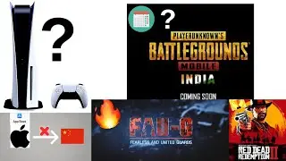 Pubg Mobile India,Faug release,PS5 in India,RDR2 Win Award,Apple Store Band Games and Apps in China.