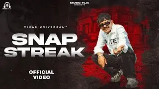 Snap Streak (Official Video) Vikas Universal | New Haryanvi Song 2025