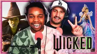 The *Wicked For Good* trailer has us THRILL-A-FIED! (TRAILER REACTION)
