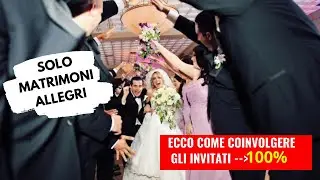 Come organizzare un matrimonio divertente idee - Coinvolgimento 100% invitati