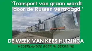 Oekraïne-vlogger Kees Huizinga: ‘Transport van graan wordt door de Russen vertraagd’