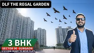 DLF Regal Garden Gurgaon Sector 90 🏡 2/3/4 BHK Ready to Move Full Society Tour Price Details Review