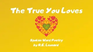 The True You Loves | Spoken Word Poetry by RE Leonard (Lyric Video) #Shorts