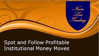 Spot and Follow Profitable Institutional Money Moves