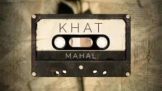 KHAT (official video) MAHAL | ANMOL LALI |Latest Punjabi songs 2024