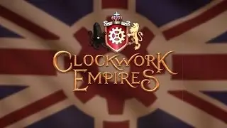 Clockwork Empires: 2016 October Launch Trailer