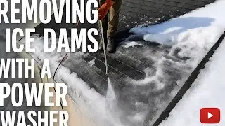 Ice Dam Removal with a Pressure Washer - Protect your Roof!