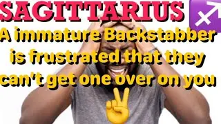 Sagittarius ♐️ AN IMMATURE BACKSTABBER IS MAD BECAUSE THEY CAN’T PLAY U✌️😎#Sagittarius #Tarot
