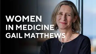 Women in Medicine |  Prof Gail Matthews