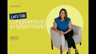 How to Be a Congruent Leader in a Hybrid World