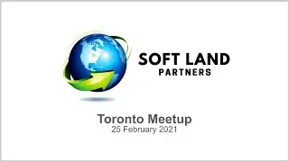 Soft Land Partners  Toronto Meetup, 25 Feb 2021