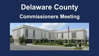 Delaware County Commissioners - October 20th, 2025