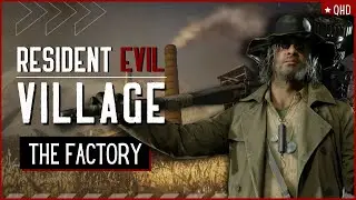 Heisenberg's Factory Walkthrough | Resident Evil Village Gameplay | No Commentary