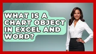 What Is A Chart Object In Excel And Word? - Docs and Sheets Pro
