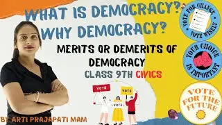 What is democracy and why democracy? 03 // Merits or demerits // Class 9th // Arti prajapati mam