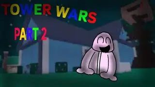 TowerWars Part 2 with FBI1432!