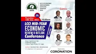 LCCI 2022 MID-YEAR ECONOMIC REVIEW & OUTLOOK CONFERENCE
