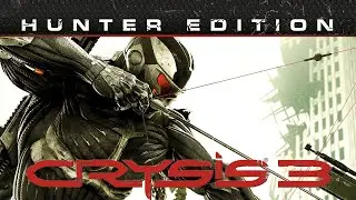 Crysis 3: Hunter Edition #4. 