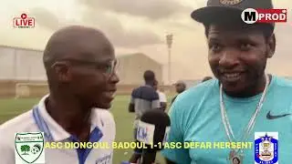 Direct : ASC DIONGOUL BANDOUL de Keur Ndiaye Lo vs ASC DÉFAR HERSENT de THIES