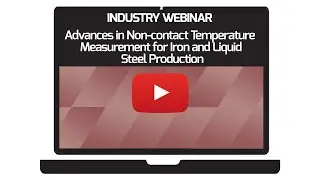 Advances in Non-contact Temperature Measurement for Iron and Liquid Steel Production
