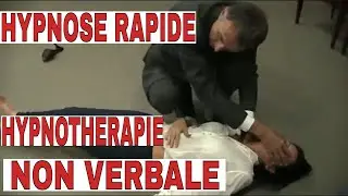 HYPNOSE RAPIDE, INDUCTION DE REGARD & HYPNOTHERAPIE NON VERBALE