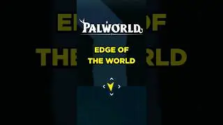What's at the EDGE OF THE WORLD in Palworld?