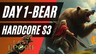 (HC) DAY 1 EQ BEAR UPDATE - Last Epoch Season 3