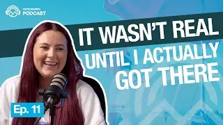 Being a female at an all boys camp | The Camp Leaders Podcast S2E4