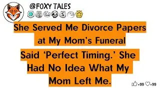 At My Mother’s Funeral, My Wife Handed Me Divorce Papers - Reddit Stories