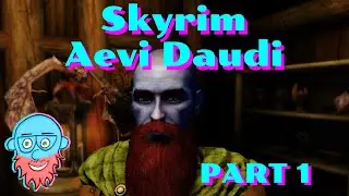 Skyrim AE - Let's Play! Aevi Daudi - Part 1