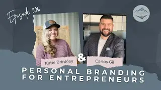 The Essential Guide to #PersonalBranding for #Entrepreneurs with Carlos Gil
