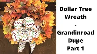 DIY Dollar Tree Fall Wreath for GrandinRoad Dupe (Part 1) | DIY Mommy Fall DIY and Decor Challenge