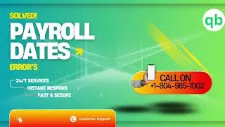✅ How to Fix Payroll Dates in QuickBooks Support: +1-804-985-1002