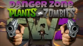 Danger Zone II | PvZ GW2 Montage (One Year Special)