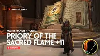 World of Warcraft: The War Within | Priory of the Sacred Flame +11 | Marksmanship Hunter