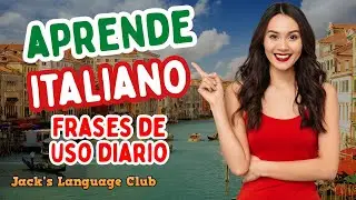 Aprende Italiano con estas Frases de Uso Diario | Hablar Italiano
