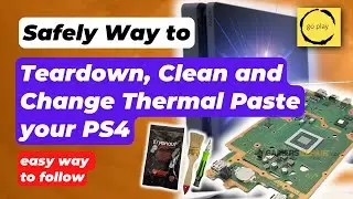 Safely Way to Teardown, Clean and Change Thermal Paste your PS4