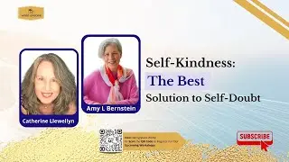 Amy L Bernstein ~ Self-Kindness: The Best Solution to Self-Doubt