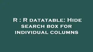 R : R datatable: Hide search box for individual columns