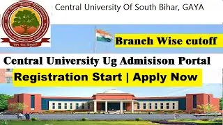 Central University Of South Bihar Registration Start |Cu Bihar Admission Portal open |#cugaya #cuet