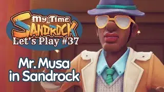 Mr. Musa Gets to Know Sandrock | Let's Play My Time at Sandrock 37