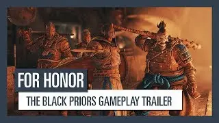 For Honor: The Black Priors gameplay trailer