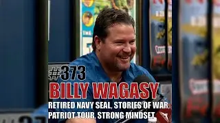 BILL WAGASY: Retired Navy SEAL, Stories of War, Patriot Tour, Keeping A Strong Mindset
