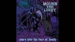 Mourn The Light: Stare Into The Face of Death EP