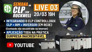 AULA 03 ESPECIAL - AUTOMAÇÃO NA PRÁTICA USANDO CLP ROCKWELL - CONTROLLOGIX