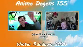 Anime Degens Ep. 155: The Goat Frieren Joins JJK & Hells Paradise On The Rundown!