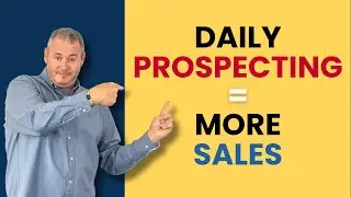 Why Daily Prospecting Is the #1 Habit of Top Salespeople