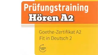 Goethe-Zertifikat A2. Hören 🎧. Modelltest 5.