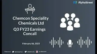 Chemcon Speciality Chemicals Ltd Q3 FY23 Earnings Concall