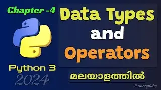 Data types and Operators in Python Malayalam | Python 3 Chapter-4